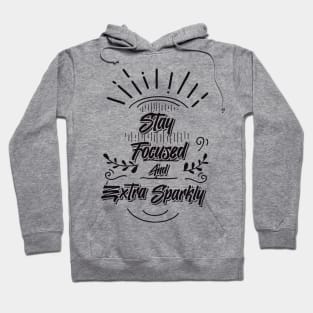 Stay Focused Hoodie